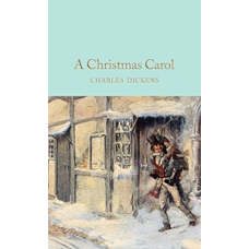 Macmillan Collector's Library: A Christmas Carol: A Ghost Story of Christmas