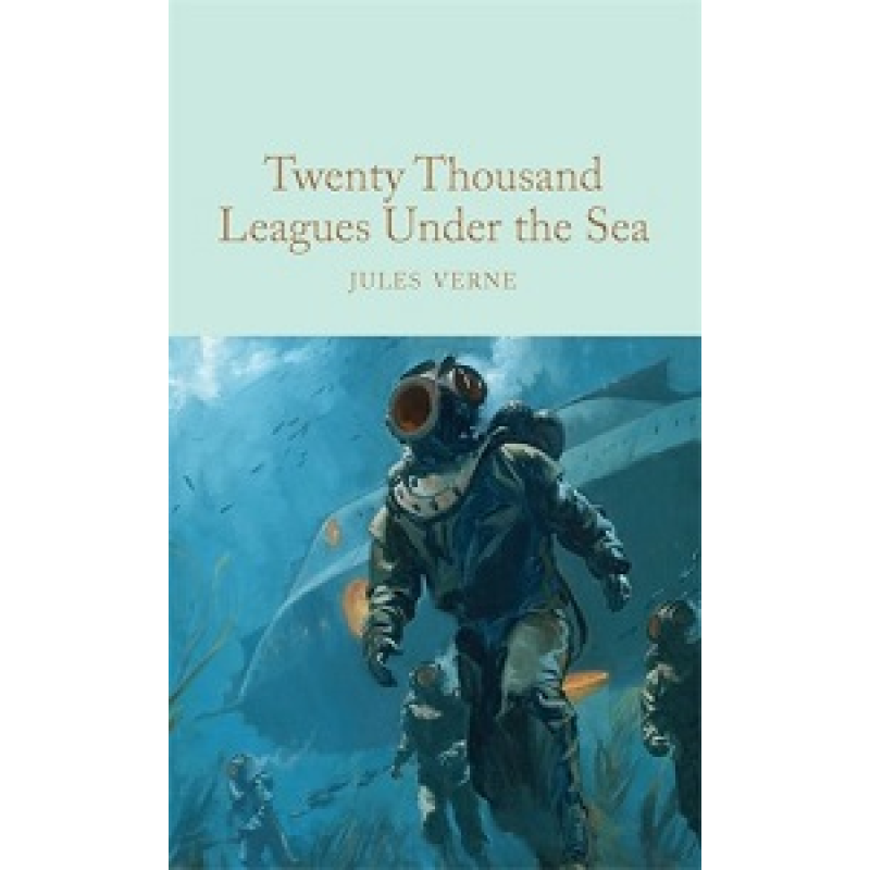 Macmillan Collector's Library: Twenty Thousand Leagues Under the Sea