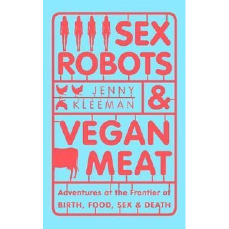 Sex Robots & Vegan Meat