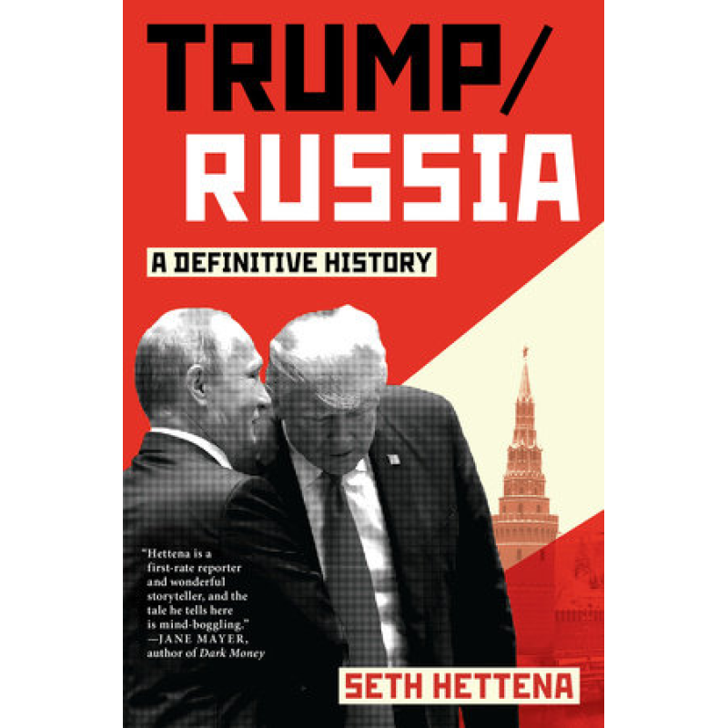 Trump / Russia: A Definitive History