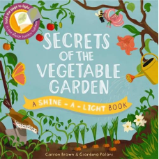 Shine-a-Light Book: Secrets of the Vegetable Garden