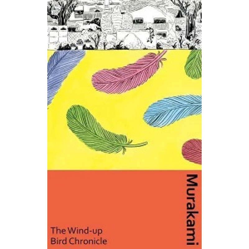 Murakami Collectible Classics: The Wind-Up Bird Chronicle [Hardback]