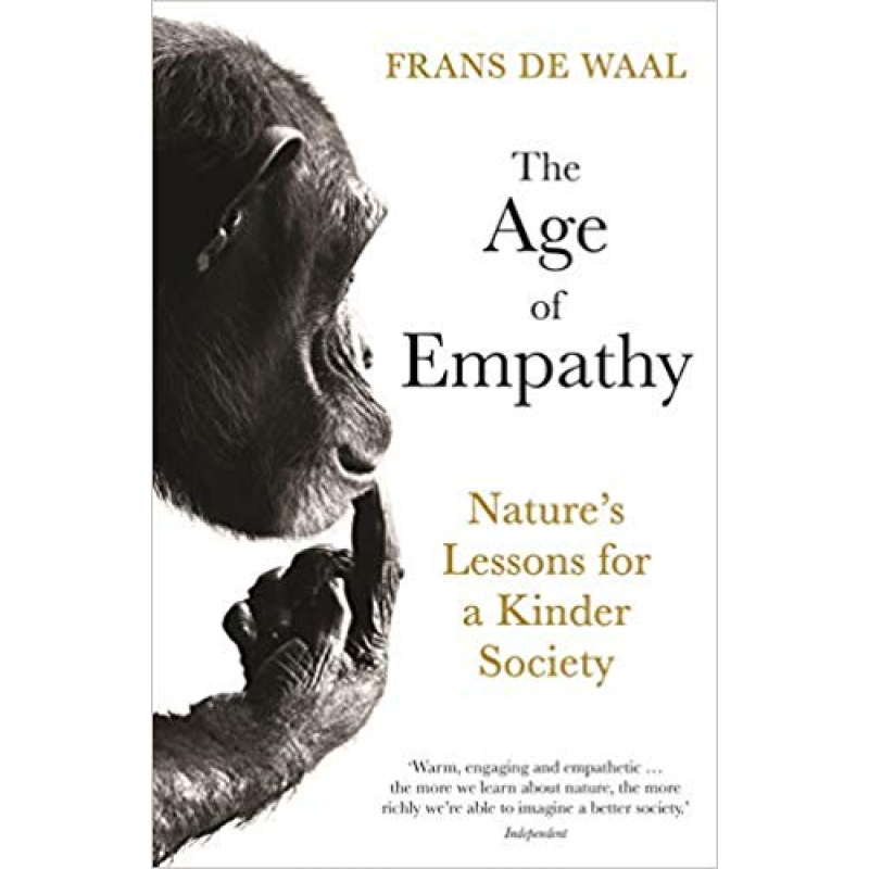 The Age of Empathy : Nature's Lessons for a Kinder Society