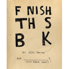 Keri Smith: Finish This Book
