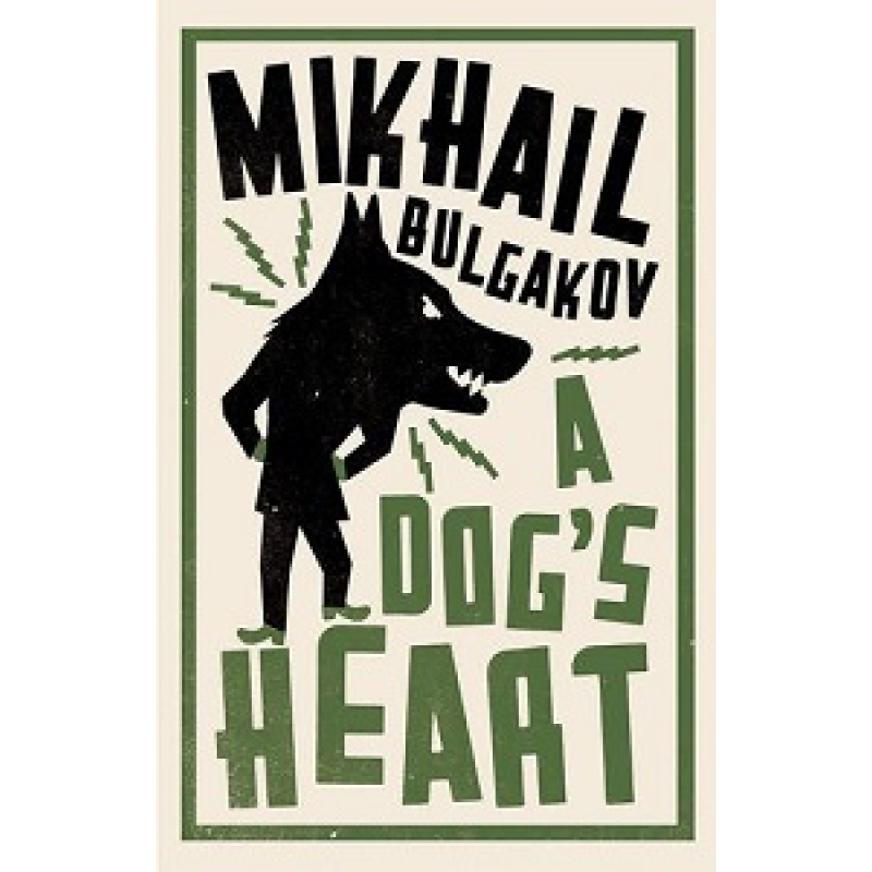 Bulgakov A Dog's Heart [Paperback]
