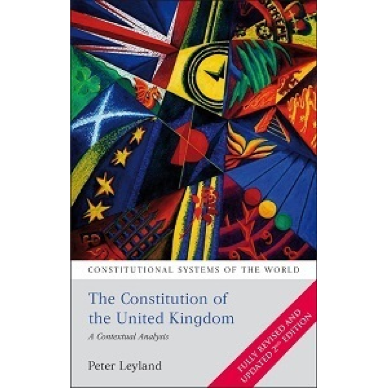 The Constitution of the United Kingdom: A Contextual Analysis 2 ed.