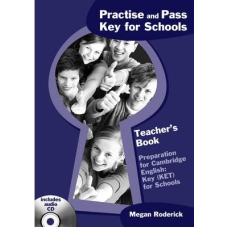 Practise and Pass Key for Schools Teacher's Book with CD