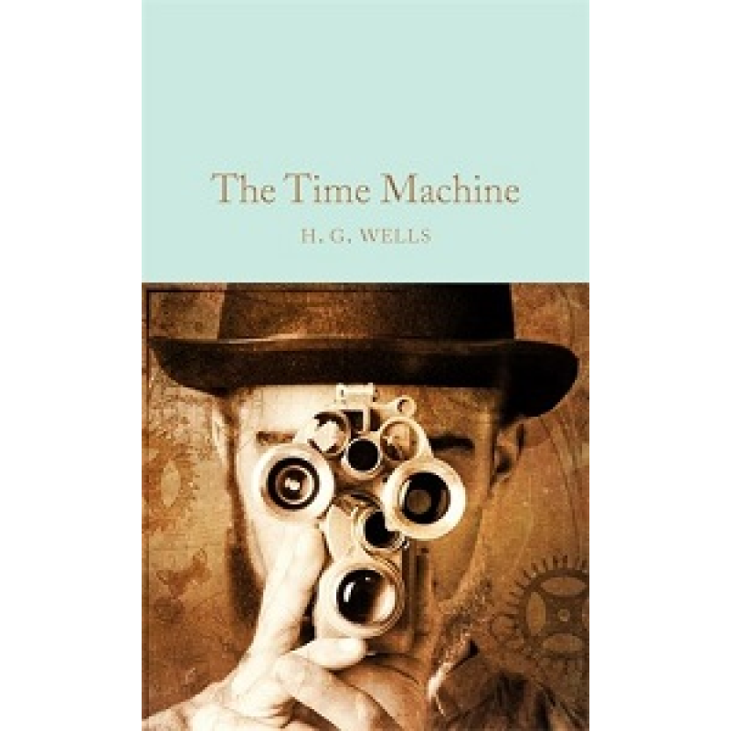 Macmillan Collector's Library: The Time Machine