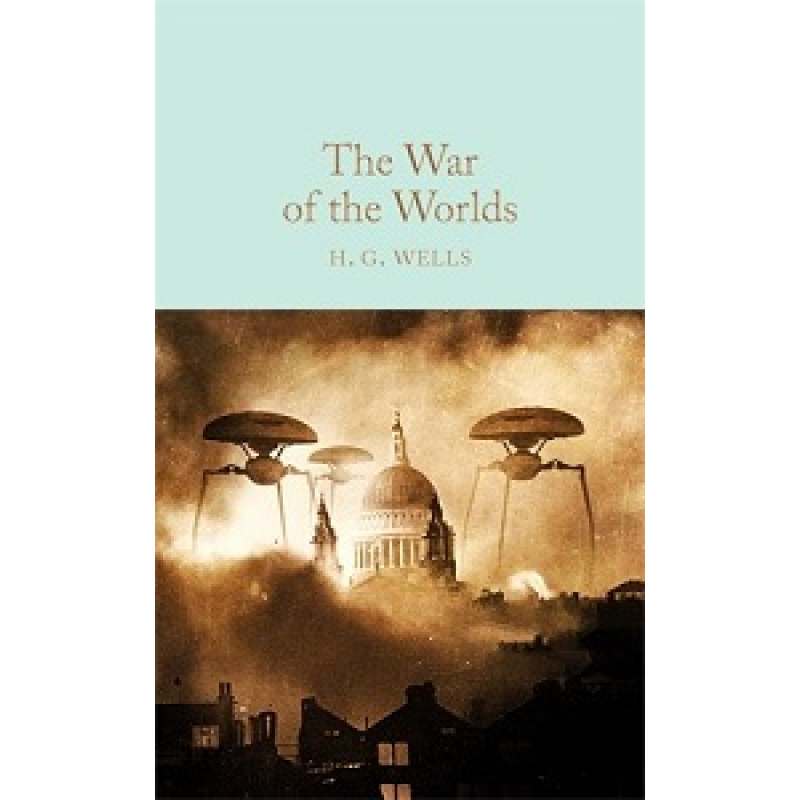 Macmillan Collector's Library: The War of the Worlds