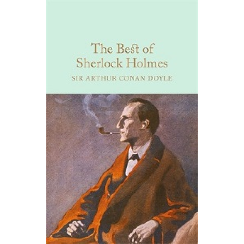 Macmillan Collector's Library: The Best of Sherlock Holmes