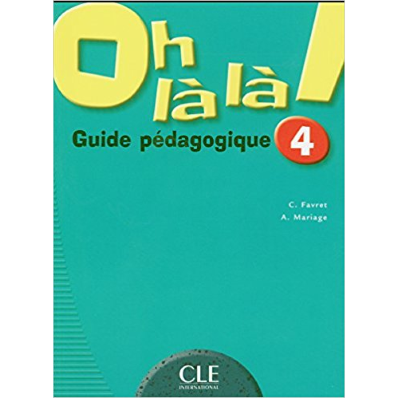 Oh La La! 4 Guide pedagogique