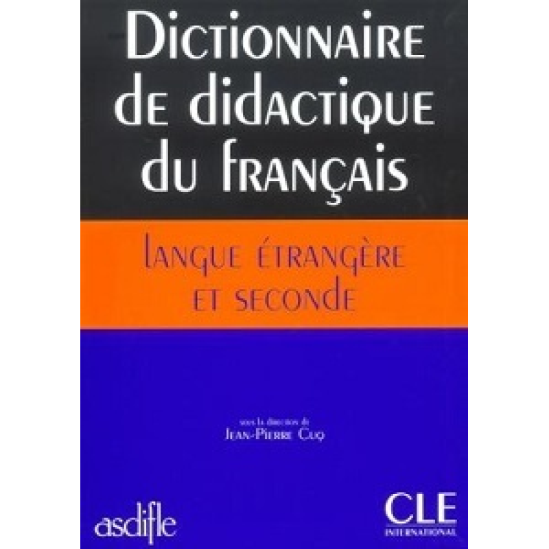 Dictionnaire de didactique du francais