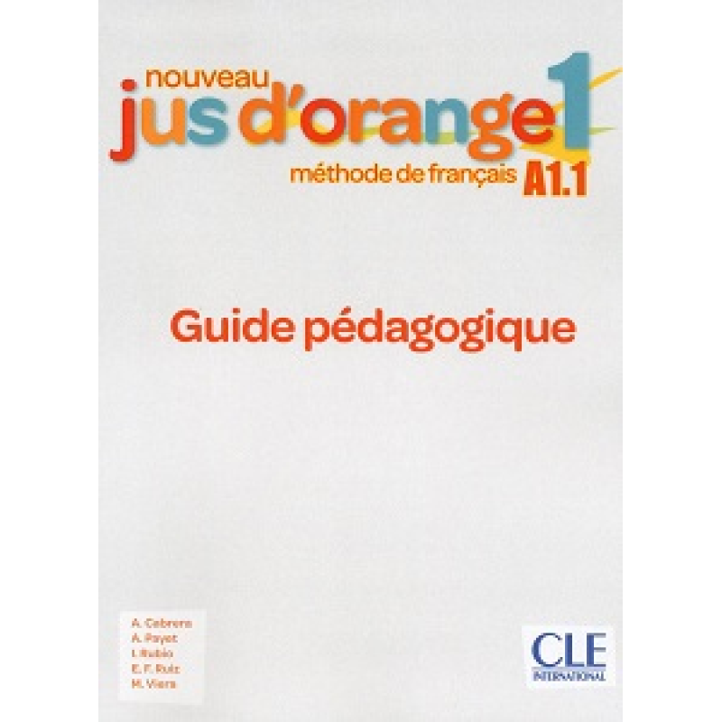 Jus D'orange Nouveau 1 (A1.1) Guide pédagogique