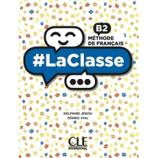 LaClasse - Niveau B2 - Livre de l'élève + DVD-Rom
