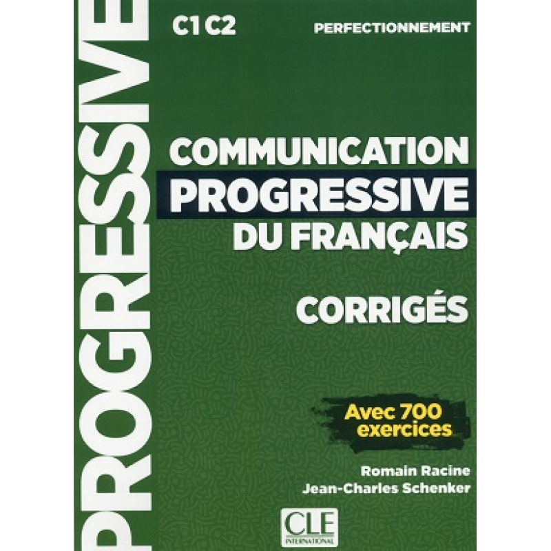 Communication Progr du Franc 2e Edition Niveau Perfectionnement C1-C2 Corriges