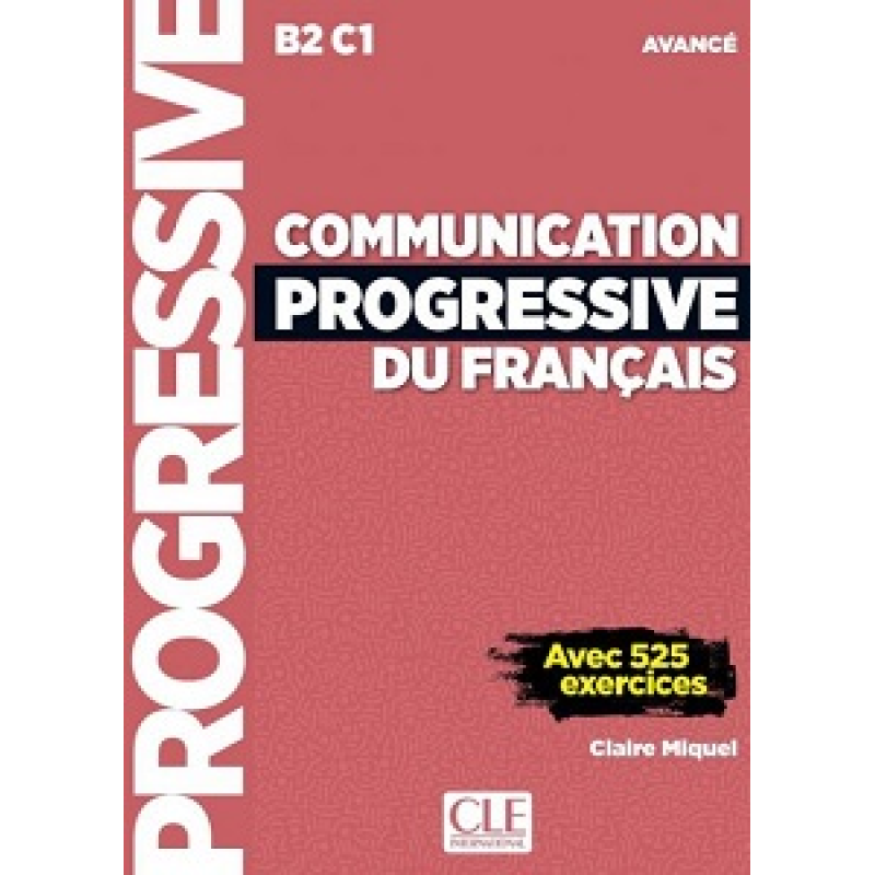 Communication Progr du Franc 2e Edition Niveau Avancé B2-C1 - Livre + CD