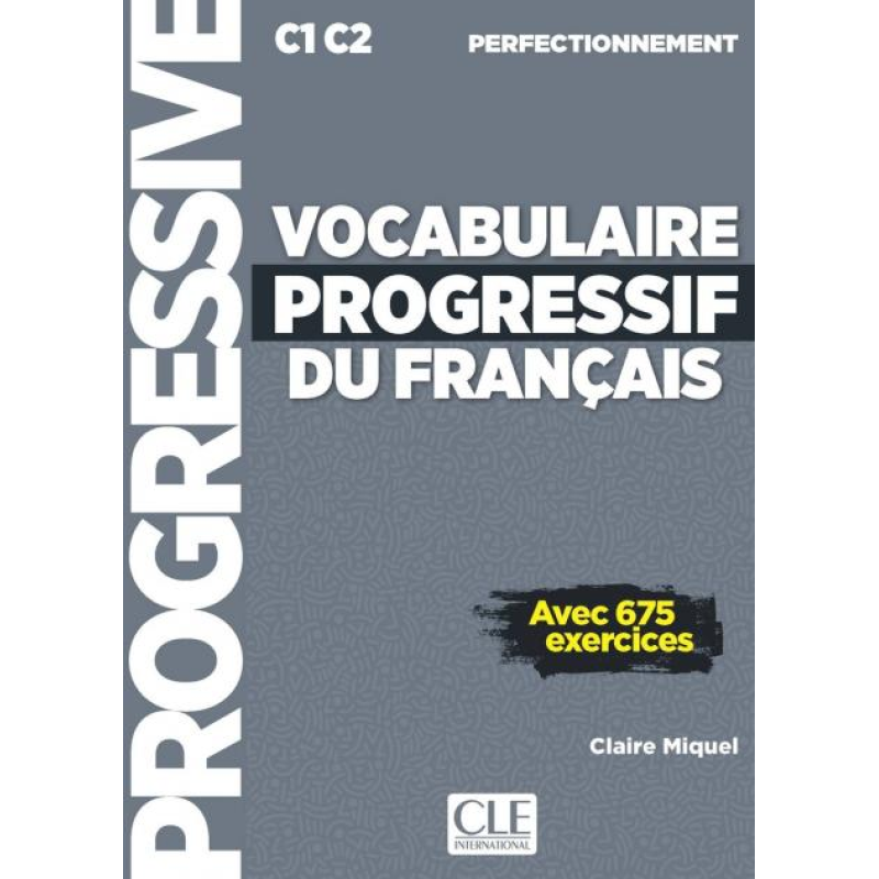 Vocabulaire Progr du Franc 2e Edition perfectionnement C1-C2 Livre + CD audio + Livre-web