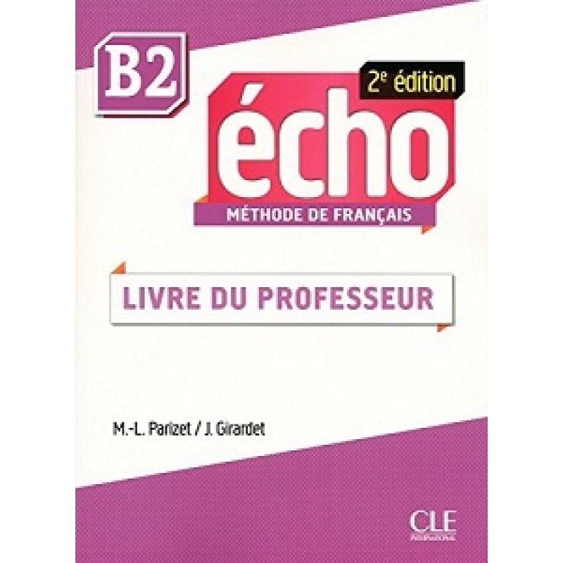 Echo  2e édition B2 Guide pedagogique