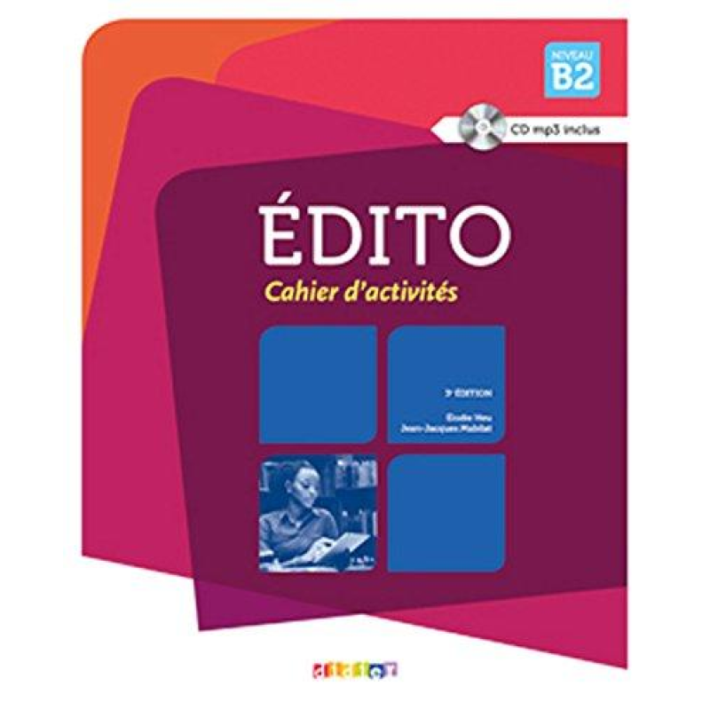 Edito B2 3e Edition Cahier d'exercices + CD