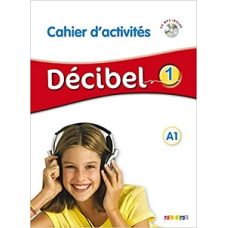 Decibel 1 Niveau A1 Cahier d'exercices + Mp3 CD