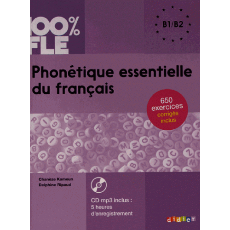 Phonétique Essentielle du Français B1-B2 Livre + Mp3 CD + Corriges