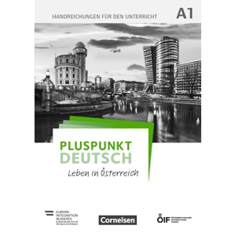 Pluspunkt Deutsch - Leben in Österreich A1 Handreichungen