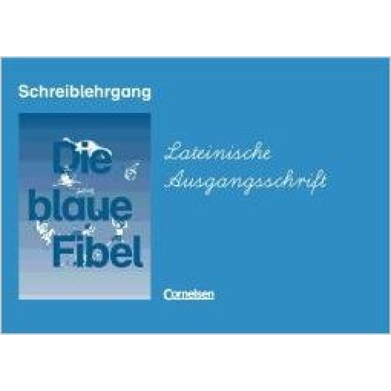 Die Blaue Fibel Schreiblehrgang Lateinische Ausgangsschrift