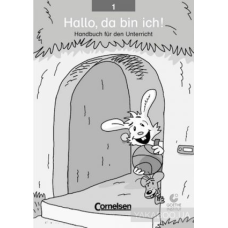 Hallo,da bin ich! 1 Handbuch fur den Unterricht
