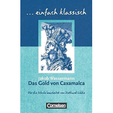 Einfach klassisch Das Gold von Caxamalca