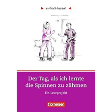 einfach lesen 2 Der Tag, als ich lernte die Spinnen zu zahmen