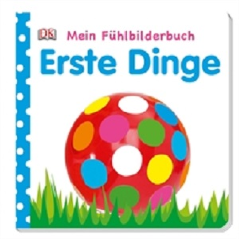 Mein Fühlbilderbuch: Erste Dinge