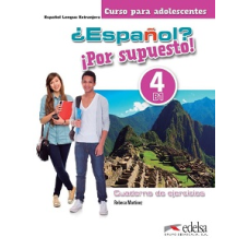 Espanol Por supuesto 4 (B1) Cuaderno de Ejercicios
