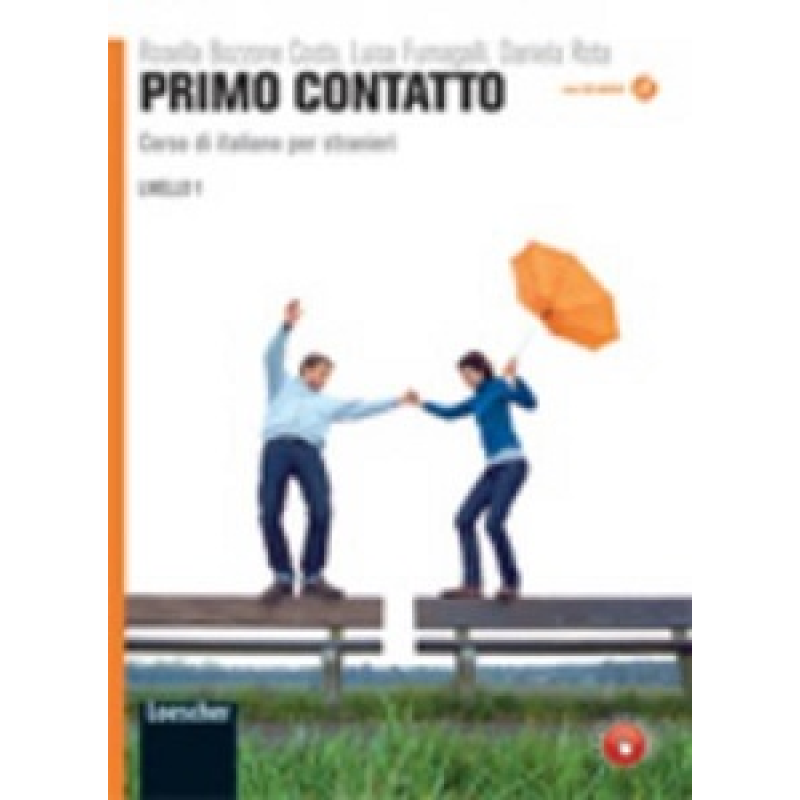 Primo contatto. Corso di italiano per stranieri con CD Audio