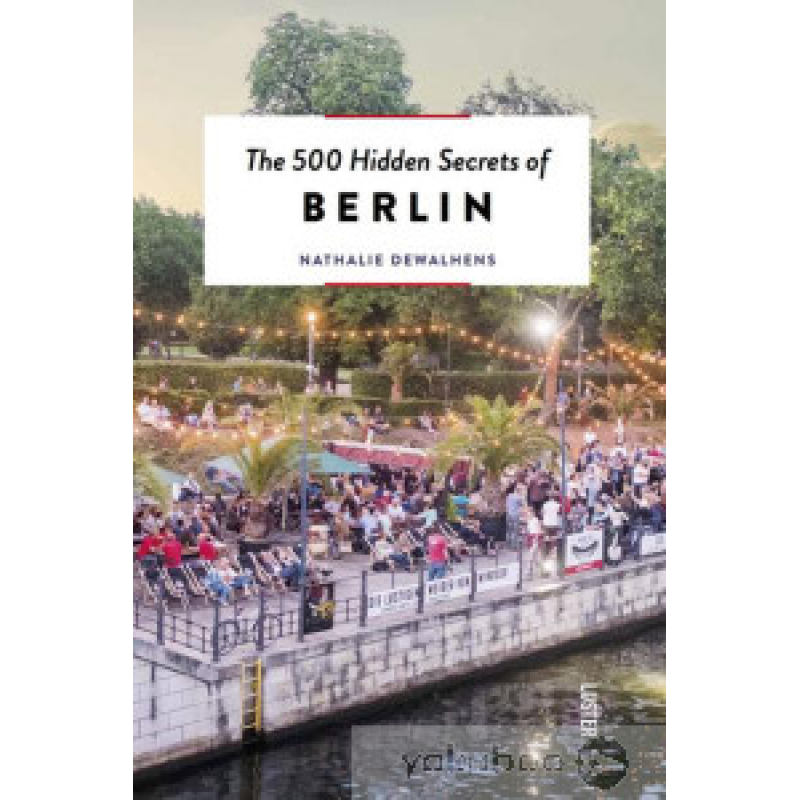 The 500 Hidden Secrets of Berlin