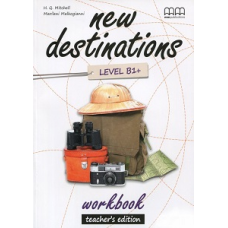 New Destinations Level B1+ WB Teacher's Ed.