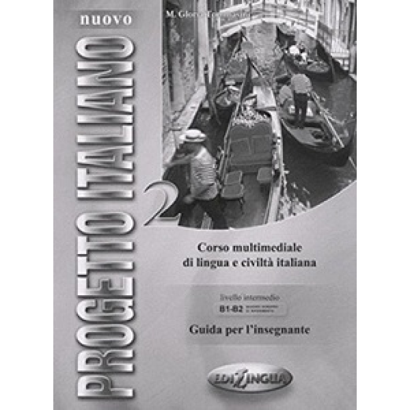 Progetto Italiano Nuovo 2 (B1-B2) Guida  per L'insegnante